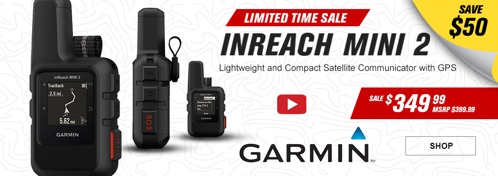 Limited Time Sale, Garmin Inreach Mini 2, Save $50, Lightweight and compact satellight communicator with GPS, Video, Sale, $349 and 99 cents, MSRP $399 and 99 cents, link, shop